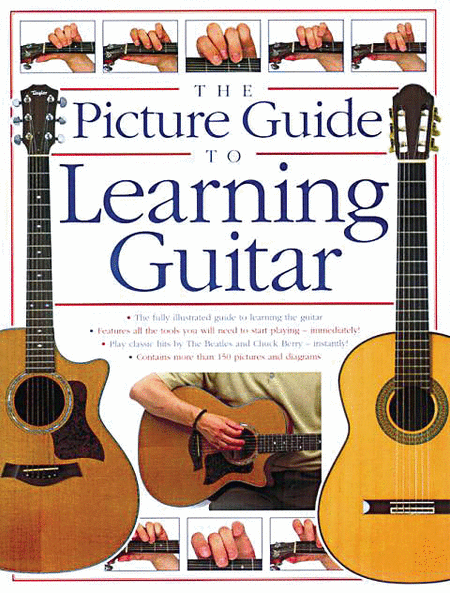 The Picture Guide To Playing Guitar