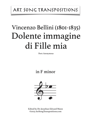 Book cover for BELLINI: Dolente immagine di Fille mia (transposed to F minor, E minor, and E-flat minor)