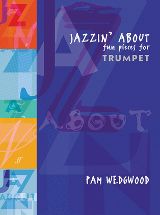 Jazzin' About -- Fun Pieces for Trumpet