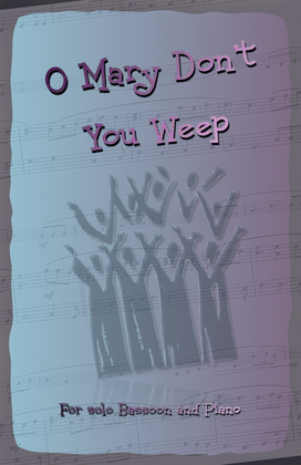 Book cover for O Mary Don't You Weep, Gospel Song for Bassoon and Piano