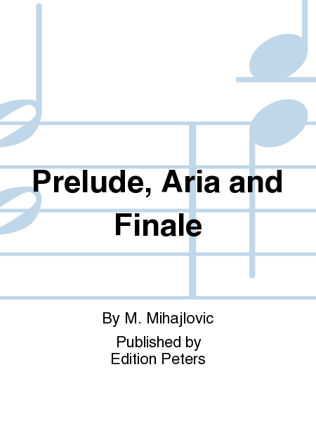 Prelude Aria and Finale