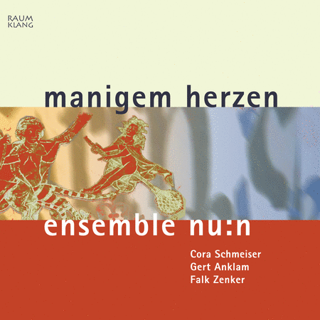 Ensemble Nu:n: Manigem Herzen - Medieval Songs & Chants in a New Guise