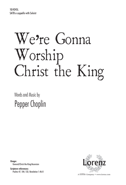 We're Gonna Worship Christ the King