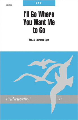 Book cover for I'll Go Where You Want Me to Go - SAB
