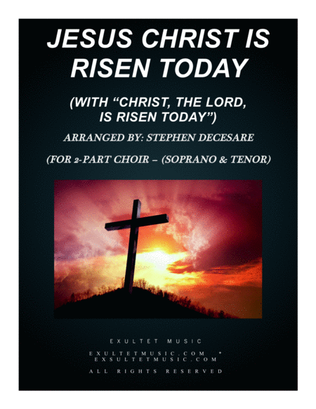 Book cover for Jesus Christ Is Risen Today (with "Christ, The Lord, Is Risen Today") (2-part choir - (Sop. & Ten)