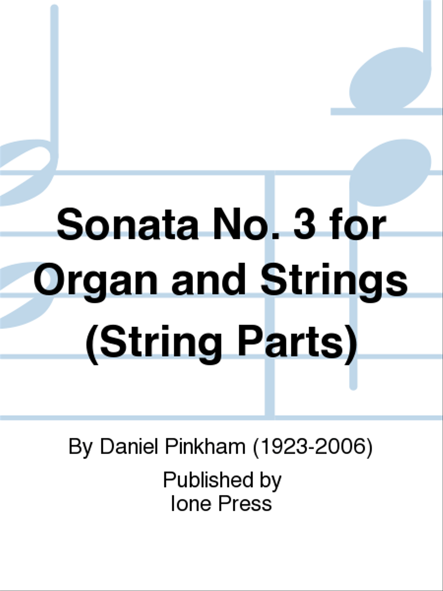 Sonata No. 3 for Organ and Strings (String Parts) by Daniel Pinkham Organ - Sheet Music