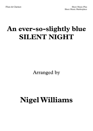 An ever-so-slightly blue SILENT NIGHT, Duet for Flute and Clarinet