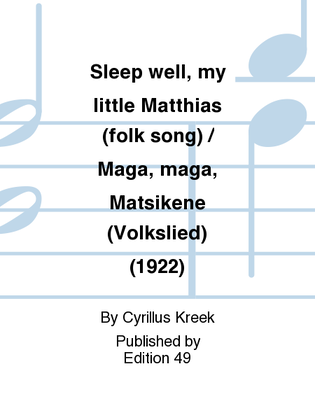 Sleep well, my little Matthias (folk song) / Maga, maga, Matsikene (Volkslied) (1922)