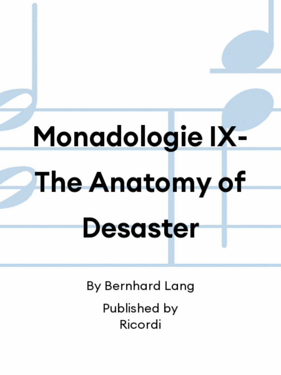 Monadologie IX-The Anatomy of Desaster