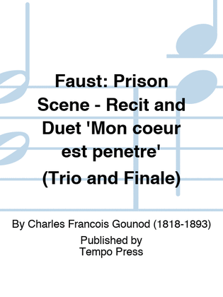 Book cover for FAUST: Prison Scene - Recit and Duet 'Mon coeur est penetre' (Trio and Finale)