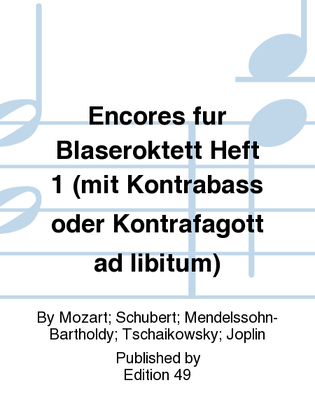 Encores fur Blaseroktett Heft 1 (mit Kontrabass oder Kontrafagott ad libitum)