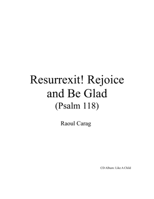 Resurrexit Rejoice and Be Glad (Psalm 118)