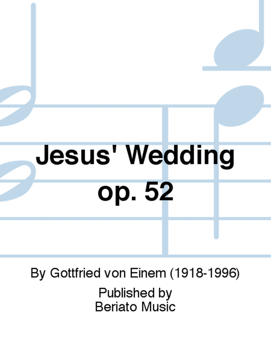 Jesus' Wedding op. 52