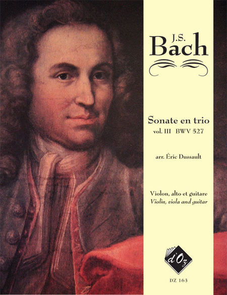 Johann Sebastian Bach : Six sonates en trio, Volume III, BWV 527