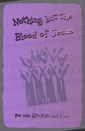 Nothing But the Blood of Jesus, Gospel Hymn for Alto Flute and Piano