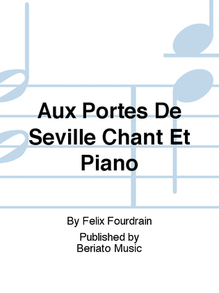 Aux Portes De Seville Chant Et Piano