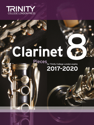 Book cover for Clarinet Exam Pieces 2017-2020: Grade 8 (score & part)