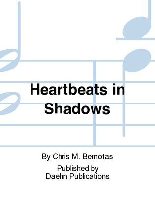 Heartbeats in Shadows