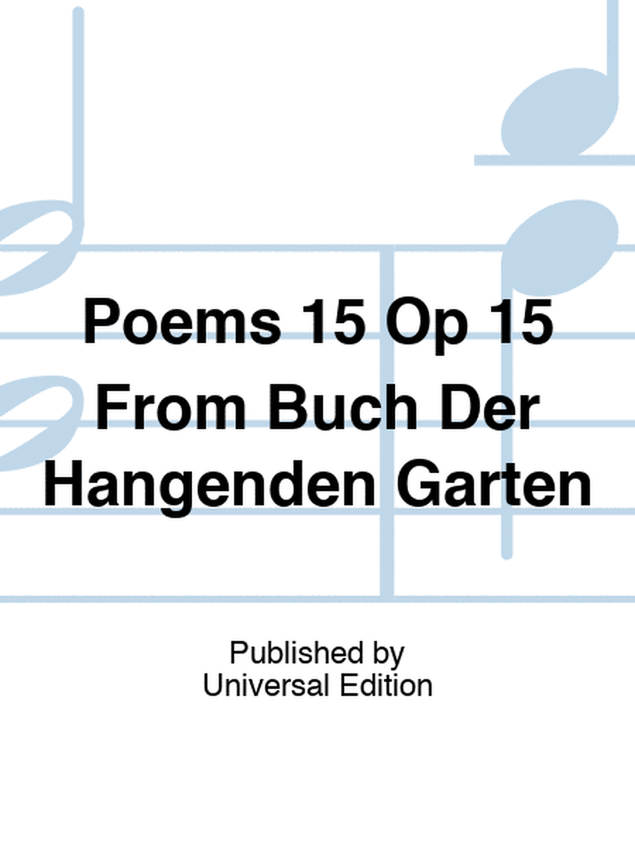 Poems 15 Op 15 From Buch Der Hangenden Garten
