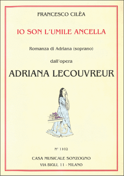 Adriana Lecouvreur: Io Son Umile Ancella