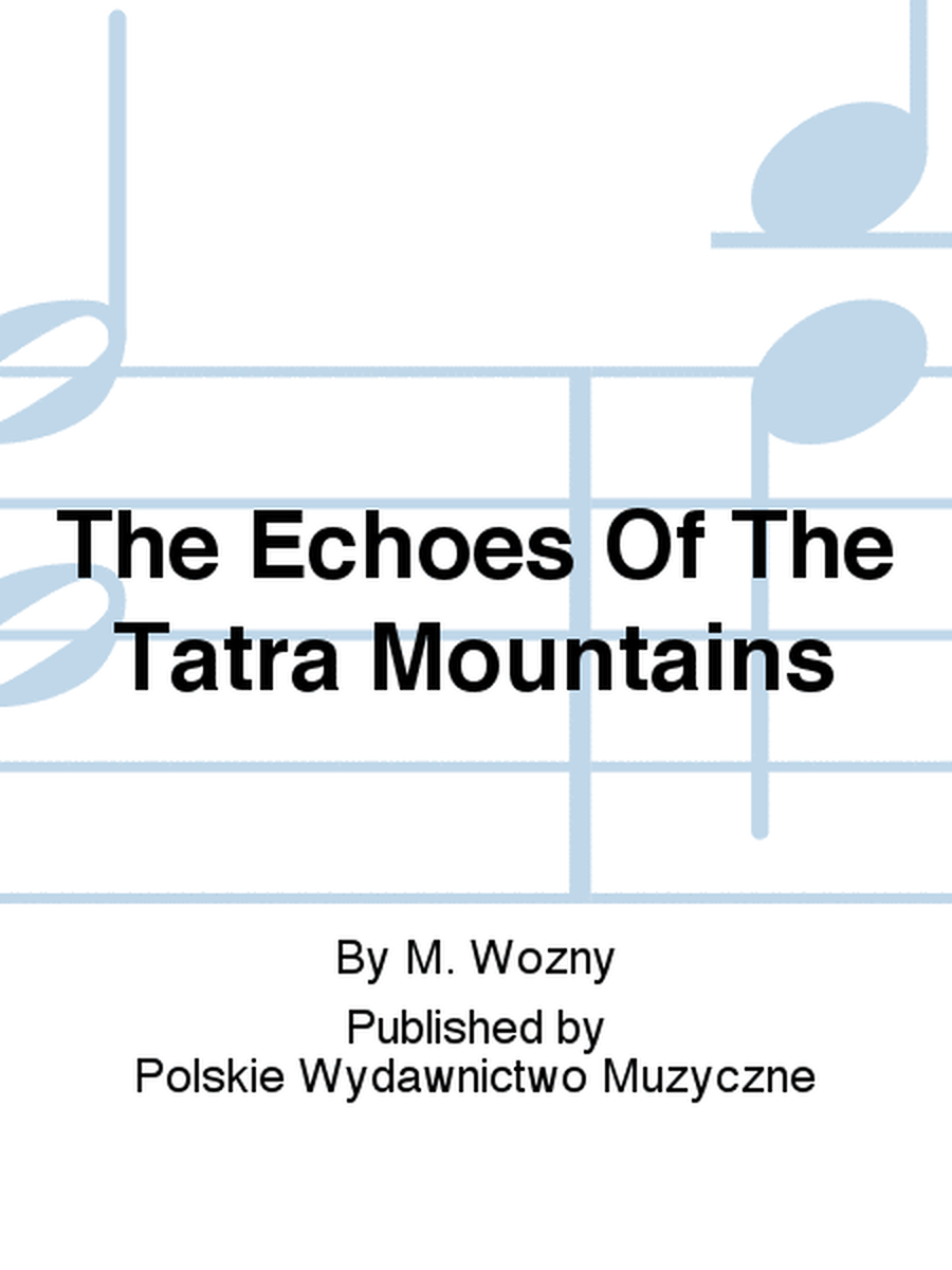 The Echoes Of The Tatra Mountains