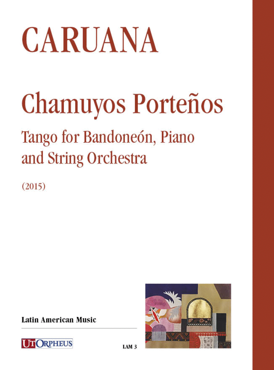 Chamuyos Porteños. Tango for Bandoneón, Piano and String Orchestra (2015)