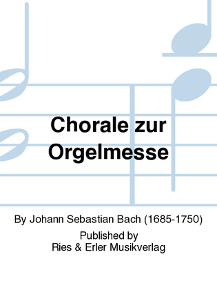 Chorale zur Orgelmesse