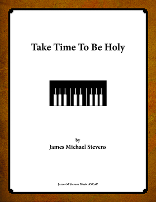 Take Time To Be Holy