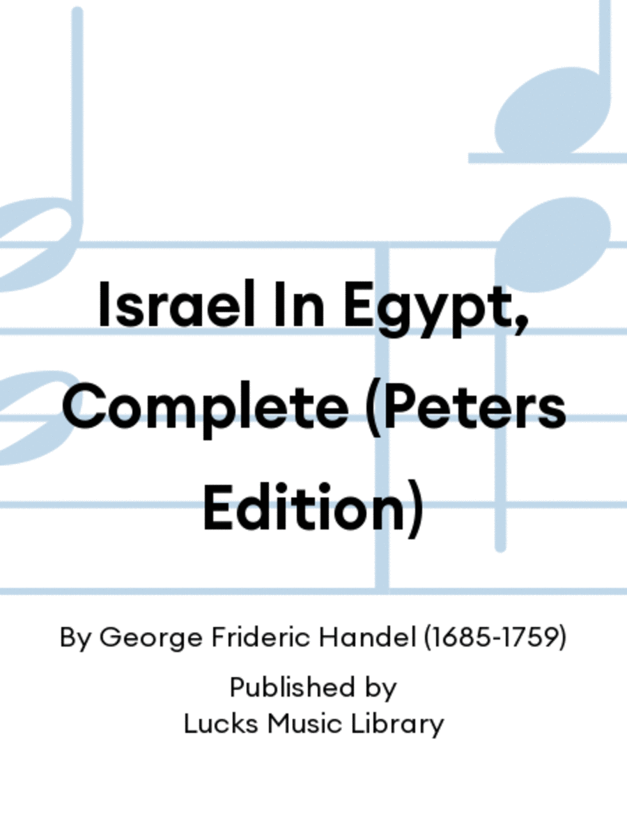 Israel In Egypt, Complete (Peters Edition)