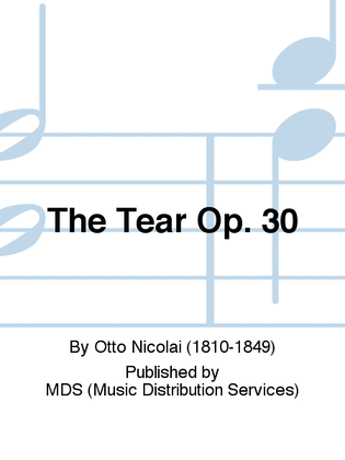 The Tear op. 30