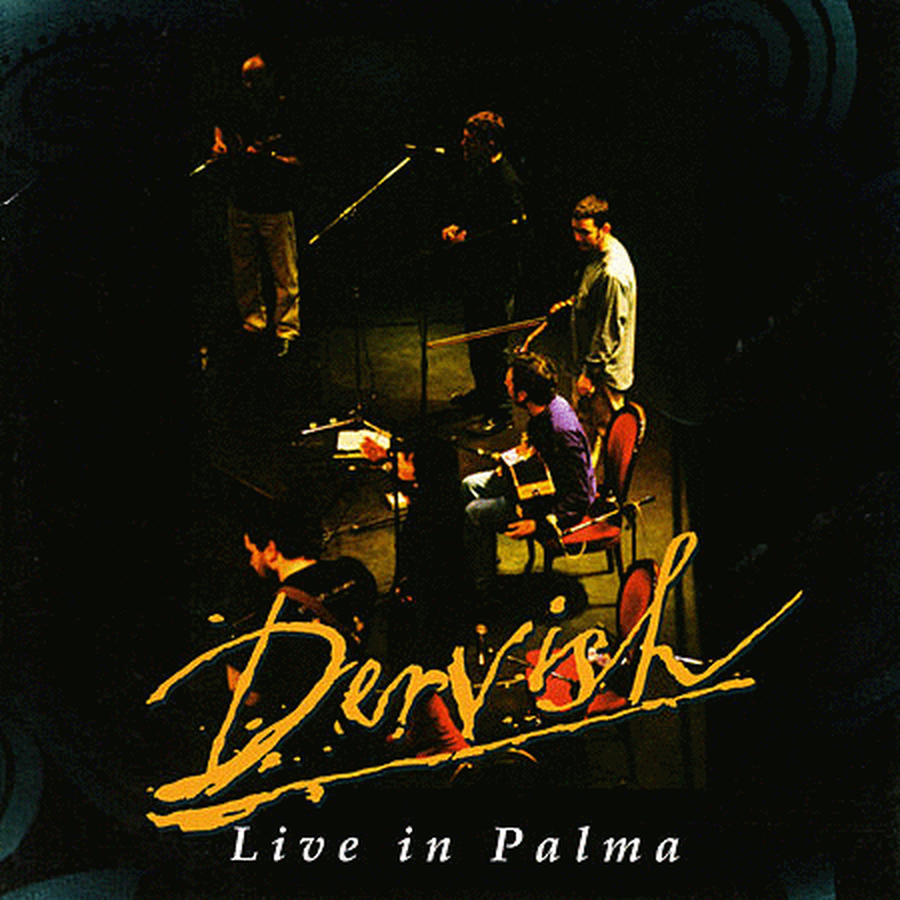 Dervish: Live in Palma