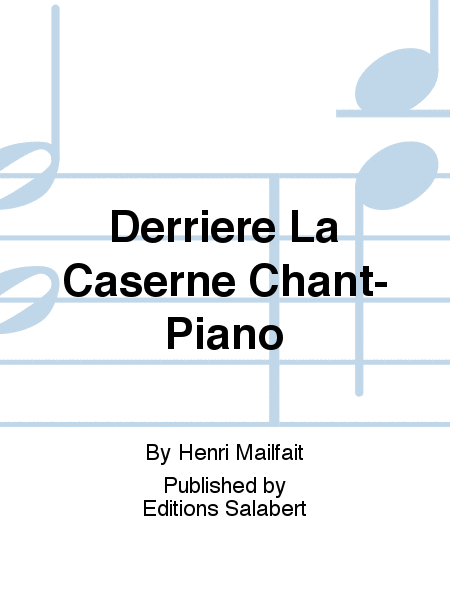 Derriere La Caserne Chant-Piano