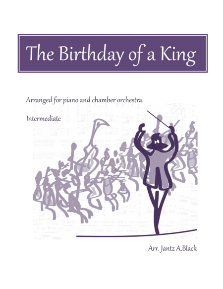 The Birthday of a King - Piano and Chamber Orchestra