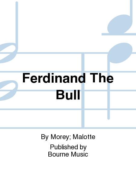 Ferdinand The Bull [Morey/Malotte]