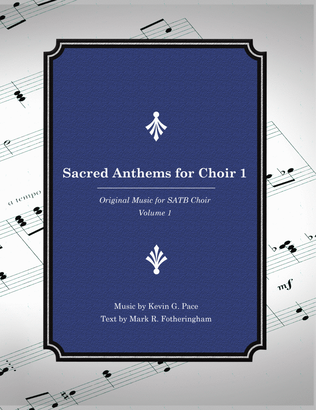 Sacred Anthems for Choir, volume 1