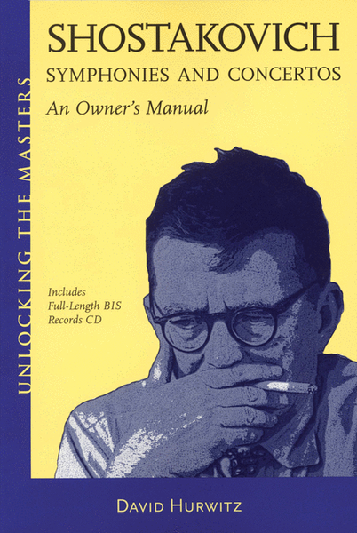 Shostakovich Symphonies and Concertos - An Owner's Manual