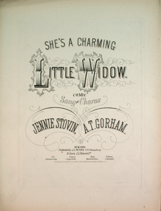 She's a Charming Little Widow. Comic Song and Chorus