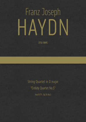 Haydn - String Quartet in D major, Hob.III:79 ; Op.76 No.5 "Erdödy Quartet No.5"