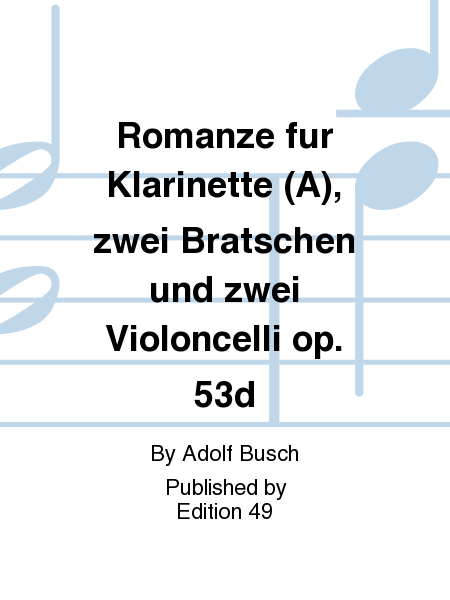 Romanze fur Klarinette (A), zwei Bratschen und zwei Violoncelli op. 53d