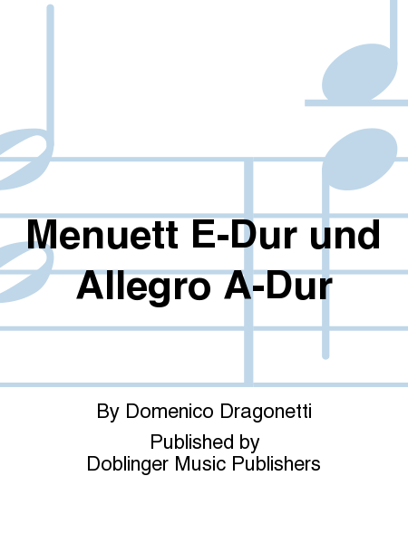 Menuett E-Dur und Allegro A-Dur