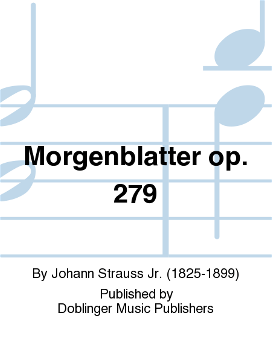 Morgenblatter op. 279 Morgenblatter op. 279 Orchestra scores gallery preview page 1