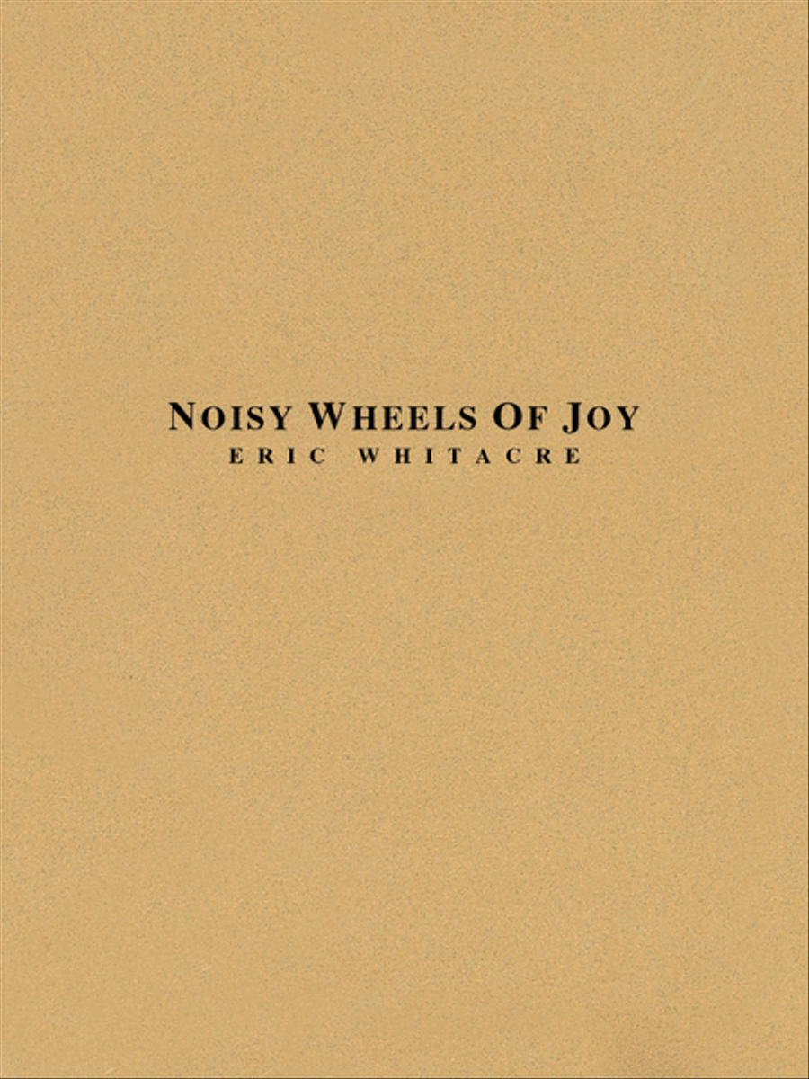 Noisy Wheels of Joy