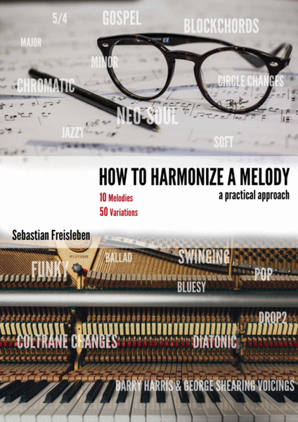 How To Harmonize A Melody - 10 Melodies And 50 Variations