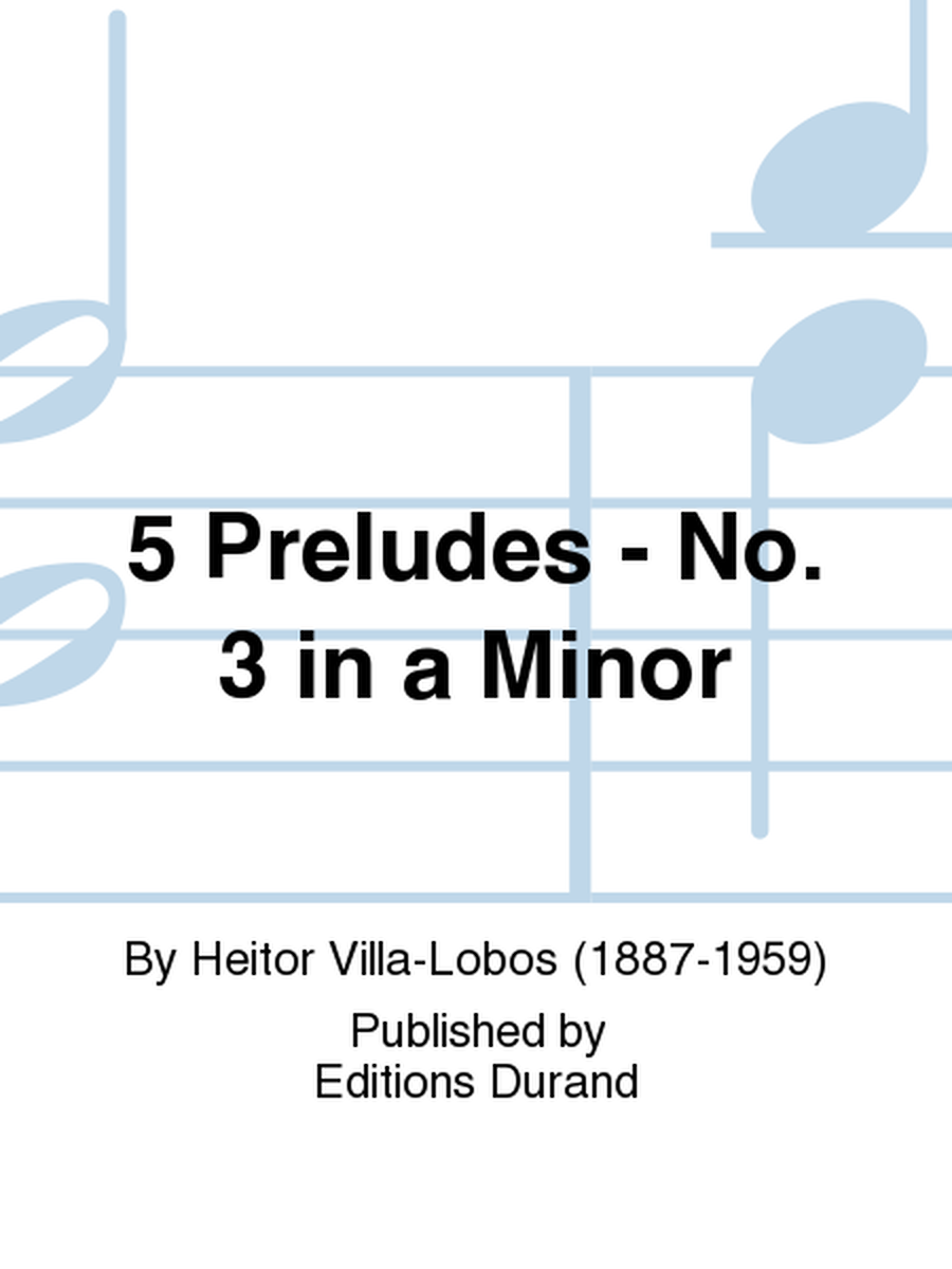 5 Preludes - No. 3 in a Minor