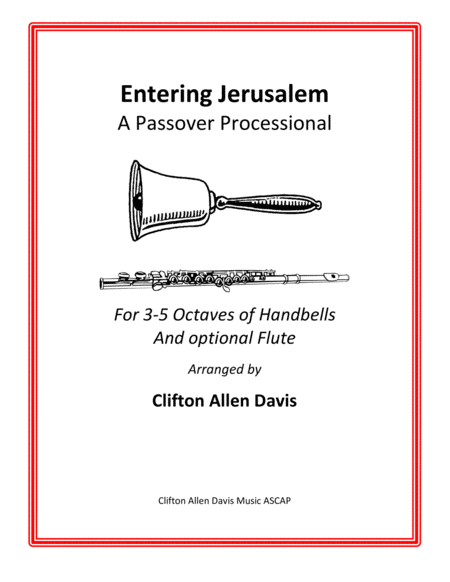 Entering Jerusalem (A Passover Processional) for 3-5 Octaves of Handbells and optional flute image number null