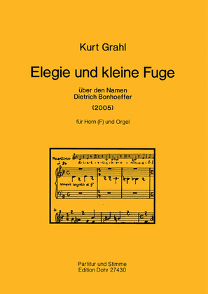 Book cover for Elegie und kleine Fuge für Horn (F) und Orgel (2005) (über den Namen Dietrich Bonhoeffer)