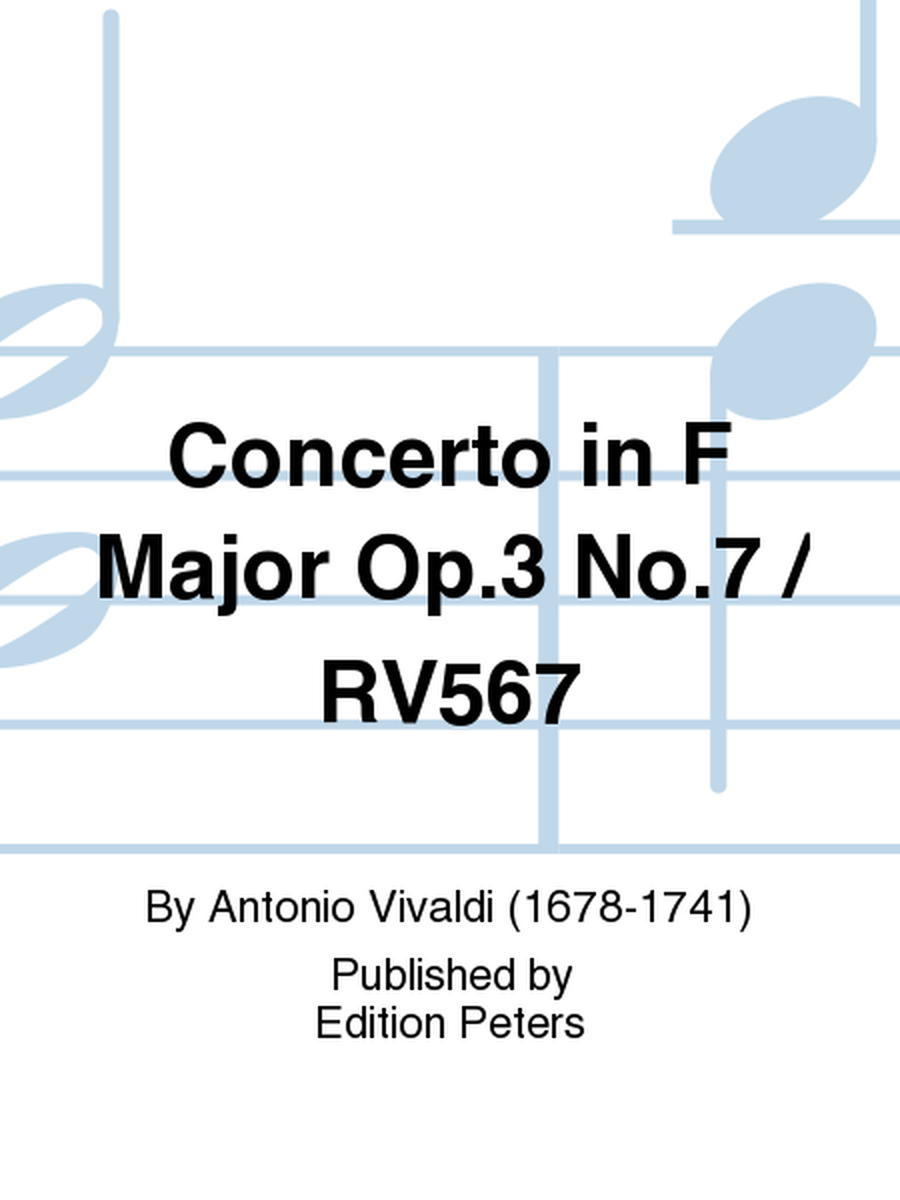 Concerto in F Major Op.3 No.7 / RV567