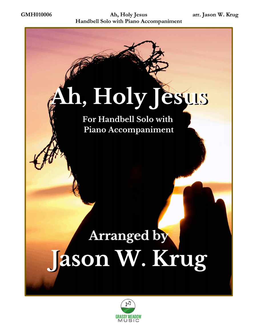 Ah, Holy Jesus (for handbell solo with piano accompaniment) Handbell Choir scores gallery preview page 1
