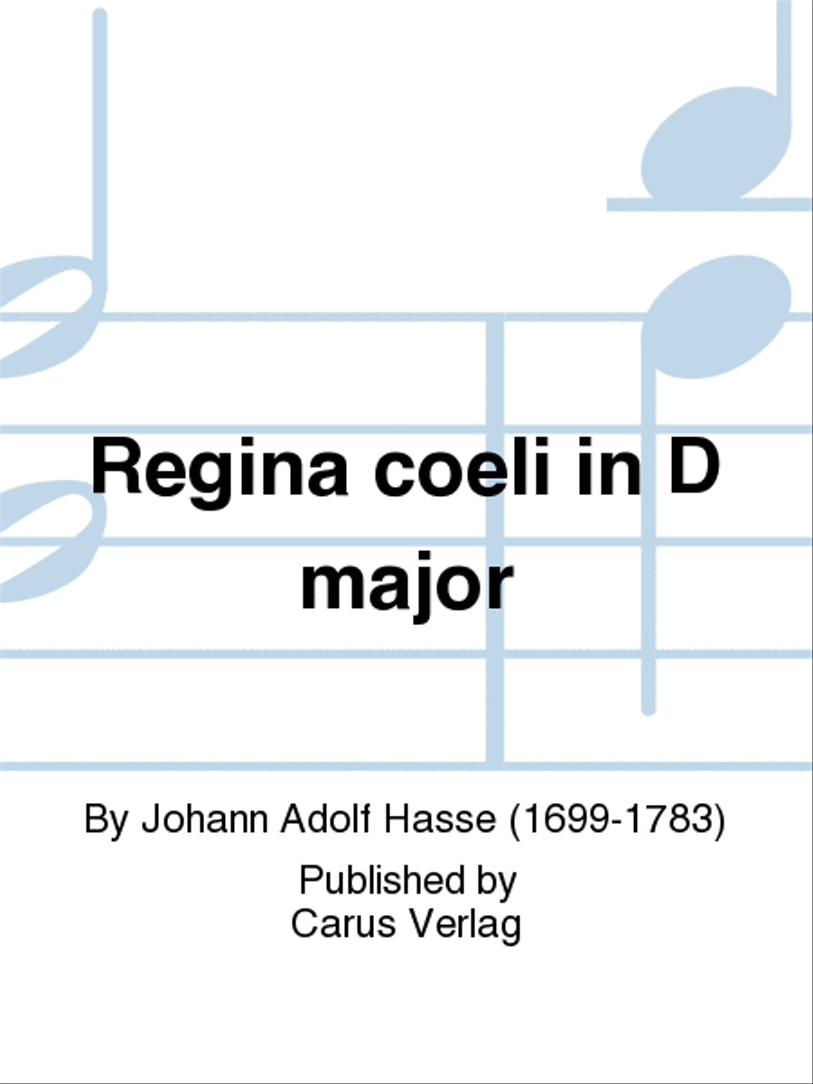 Regina coeli in D major by Johann Adolf Hasse 4-Part - Sheet Music