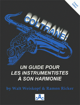 Coltrane: A Player's Guide To His Harmony - French Edition